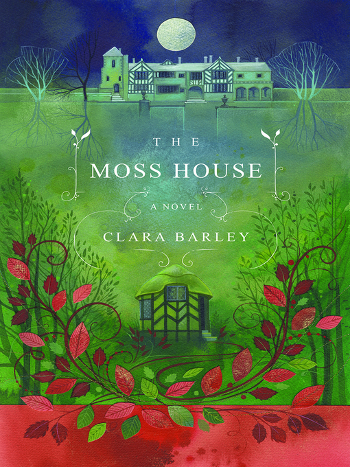 Title details for The Moss House by Clara Barley - Available